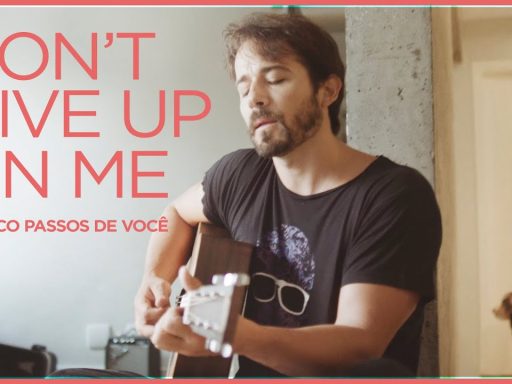 A Cinco Passos de Você Paulo Leal faz cover de “Don't Give Up On Me”, música-tema