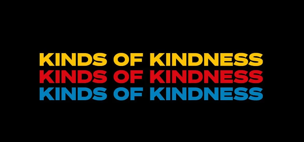 Kinds Of Kindness