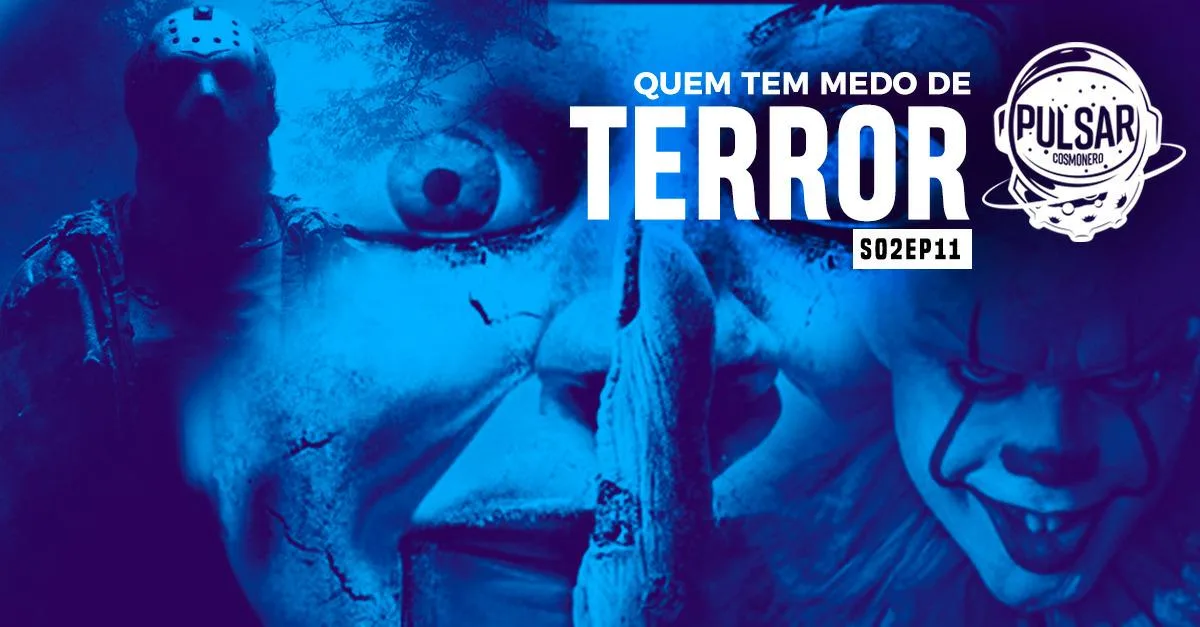 pulsar podcast chrys rochat quem tem medo do terror