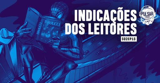 pulsar s02ep15 indicações dos leitores de HQ