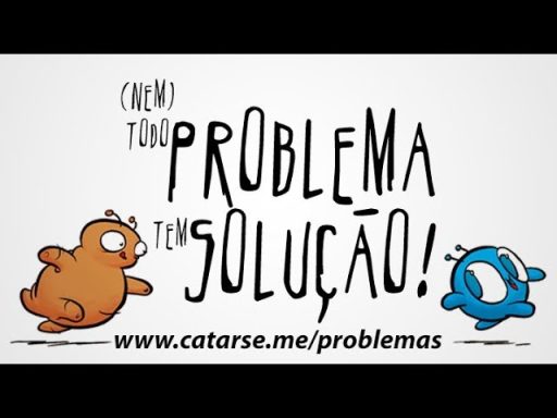 Wesley Samp, "(Nem) Todo problema tem solução!"