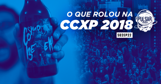 cosmobeer na capa do pulsar podcast ccxp 2018