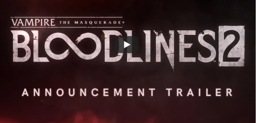 Vampire: The Masquerades - Bloodlines 2 | Game ganha trailer