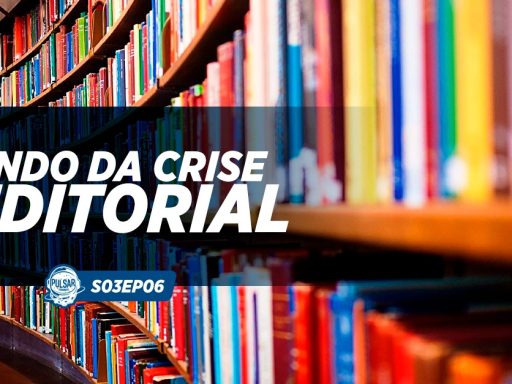 saindo da crise literária pulsar podcast cosmonerd