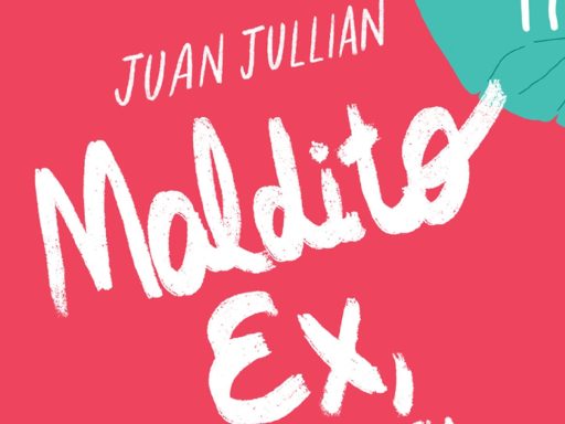 maldito ex juan jullian