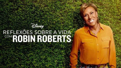 Reflexões Sobre a Vida com Robin Roberts