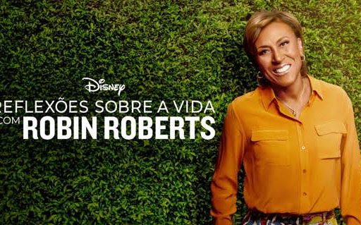 Reflexões Sobre a Vida com Robin Roberts