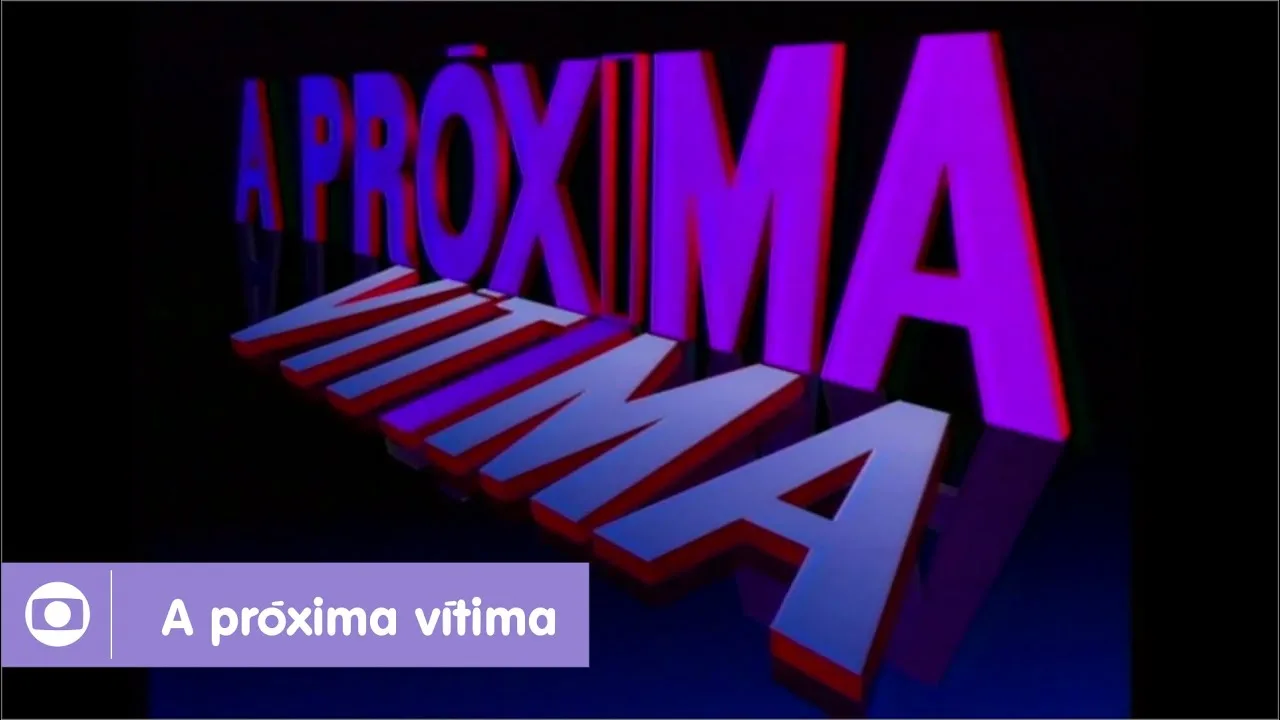 A Próxima Vítima novela