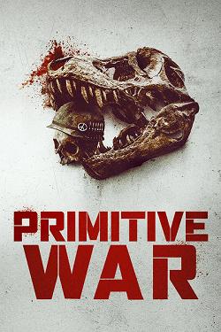Pôster de Primitive War, filme de ação com dinossauros
